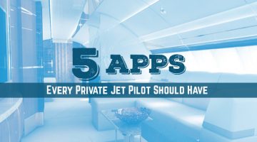 5 Apps Every Private Jet Pilot Should Be Using