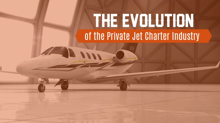 The Evolution of the Private Jet Charter Industry