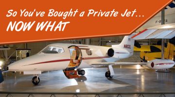 So You've Bought a Private Jet... Now What?