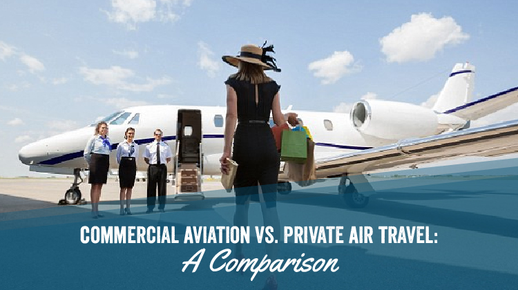 Commercial Aviation vs. Private Air Travel: A Comparison