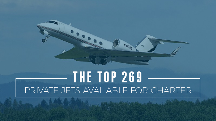 The Top 269 Private Jets Available For Charter