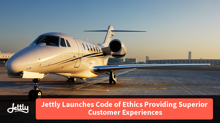 Jettly Launches Code of Ethics Providing Superior Customer Experiences